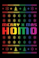 Merry X Mass Homo: Christmas Eve Notebook Gay Xmas Snowman LGBTQ Winter Santa Claus Holiday Pride Season Mini Notepad Gift College Ruled (6X9) 1709799684 Book Cover