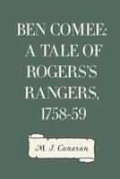Ben Comee ; a tale of Rogers's Rangers 1758-1759 9354757537 Book Cover