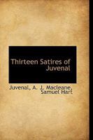 Thirteen Satires of Juvenal 0526209577 Book Cover