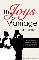 Joys of Marriage: A story about surviving the first year of marriage 1494933152 Book Cover