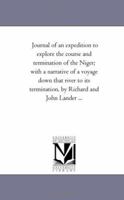Journal of an Expedition to Explore the Course and Termination of the Niger: With a Narrative of a Voyage Down That River to Its Termination, Volume 2 1425536034 Book Cover