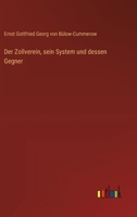 Der Zollverein, sein System und dessen Gegner 336854182X Book Cover