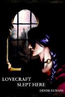 Lovecraft Slept Here 1592242006 Book Cover