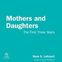 Mothers and Daughters: The First Three Years B0H42LDXFT Book Cover