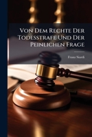 Von Dem Rechte Der Todesstrafe Und Der Peinlichen Frage... 1278677208 Book Cover