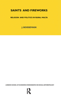 Saints and Fireworks: Religion and Politics in Rural Malta 0367717085 Book Cover