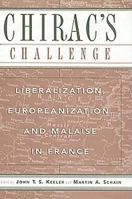 Chirac's Challenge: Liberalization, Europeanization and Malaise in France 0312122705 Book Cover