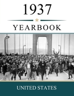 1937 US Yearbook: A Nostalgic Look at Headlines, Prices, People, and Everyday Life in America in 1937 B0GZ3CZCNK Book Cover