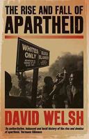 The Rise And Fall Of Apartheid: From Racial Domination To Majority Rule 1868423522 Book Cover