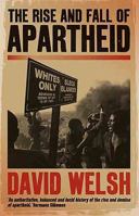 The Rise And Fall Of Apartheid: From Racial Domination To Majority Rule 0813930561 Book Cover