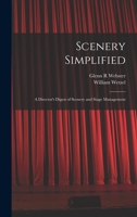 Scenery Simplified: A Director's Digest of Scenery and Stage Management 1014332605 Book Cover