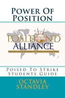 Power Of Position- Students Guide: Poised To Strike 1543192718 Book Cover