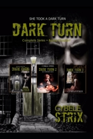 Dark Turn: She took a dark turn 1549672312 Book Cover