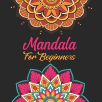 Mandala For Beginners: Coloring Book For Adults: 50 Mandalas: Stress Relieving Mandala Designs for Adults Relaxation B088T4XTK6 Book Cover