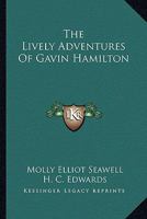 The Lively Adventures of Gavin Hamilton 9357092943 Book Cover