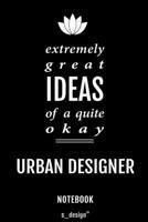Notebook for Urban Designers / Urban Designer: awesome handy Note Book [120 blank lined ruled pages] 1700699164 Book Cover
