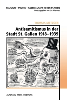 Antisemitismus in der Stadt St. Gallen 1918-1939 (German Edition) 2940715785 Book Cover