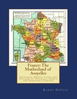 France: The Motherland of Avoyelles 1979856591 Book Cover