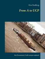 From A to UCP: Key Documentary Credit concepts explained 8771144471 Book Cover