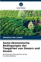 Sozio-ökonomische Bedingungen der Teegärten von Dooars und Assam 6200852057 Book Cover