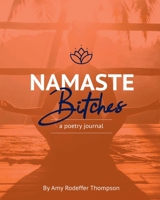 Namaste Bitches 1513688790 Book Cover