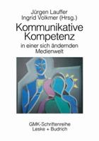 Kommunikative Kompetenz in einer sich verändernden Medienwelt 3663014053 Book Cover