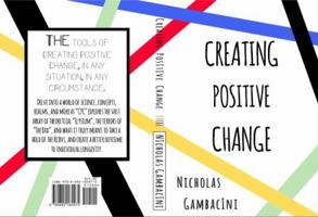 Creating Positive Change: "CPC" 0692185577 Book Cover