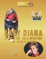 Lady Diana Foto Album a Colori: Diana 1080386394 Book Cover