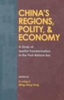 China's Regions, Polity, & Economy: A Study of Spatial Transformation in the Post-Reform Era 9622018548 Book Cover