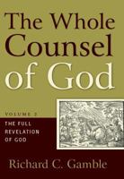 The Whole Counsel of God, Volume 2: The Full Revelation of God 1596381817 Book Cover