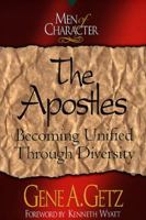 The Apostles: Becoming Unified Through Diversity (Men of Character) 0805401776 Book Cover