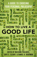 How to Live a Good Life 0525566147 Book Cover