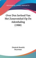 Over Den Invloed Van Het Zenuwstelsel Op De Ademhaling (1900) 1160221308 Book Cover