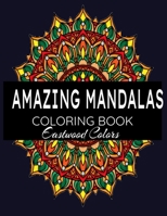 Amazing Mandalas: Adult Coloring Books Mandalas To Color With Pencils, Colors :100 Detailed Mandalas for Relaxation and Stress Relief B087SM44LV Book Cover