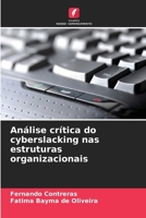 Análise crítica do cyberslacking nas estruturas organizacionais (Portuguese Edition) 6209833586 Book Cover