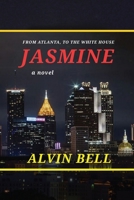 Jasmine: From Atlanta, to the White House B0FDJ694P9 Book Cover