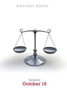 October 16 Birthday Book: October Birthday Gift 1502798980 Book Cover