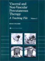 Visceral and Nonvascular Percutaneous Therapy: A Teaching File (Lww Teaching File Series) 0781736668 Book Cover