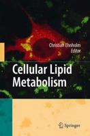 Cellular Lipid Metabolism 364242595X Book Cover