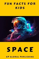 Fun Facts for Kids:: Space B0CKZD6NRP Book Cover