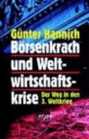 Börsenkrach und Weltwirtschaftskrise. Der Weg in den Dritten Weltkrieg 3930219344 Book Cover