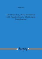 Distributed H-Infinity State Estimation with Applications to Multi-Agent Coordination 3832546790 Book Cover