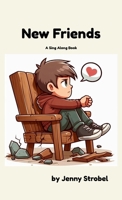 New Friends: A Sing Along Book (Jenny's Sing Along Books) B0H2KJNBMM Book Cover