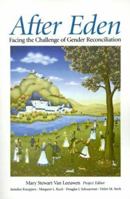 After Eden: Facing the Challenge of Gender Reconciliation 0802806465 Book Cover