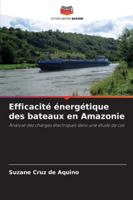 Efficacité énergétique des bateaux en Amazonie: Analyse des charges électriques dans une étude de cas (French Edition) 6203920428 Book Cover