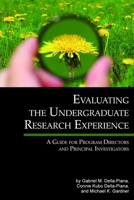 Evaluating the Undergraduate Research Experience: A Guide for Program Directors and Principal Investigators (Hc) 1623965411 Book Cover