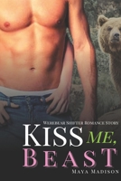 Kiss Me, Beast: Werebear Shifter Romance Story null Book Cover