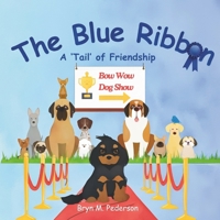 The Blue Ribbon: A 'Tail' of Friendship 1964114020 Book Cover