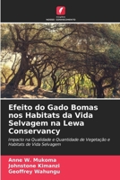 Efeito do Gado Bomas nos Habitats da Vida Selvagem na Lewa Conservancy 6205292238 Book Cover