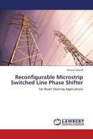 Reconfigurable Microstrip Switched Line Phase Shifter: For Beam Steering Applications 3659366641 Book Cover